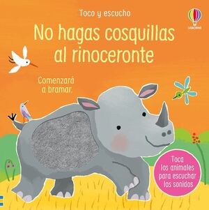 NO HAGAS COSQUILLAS AL RINOCERONTE