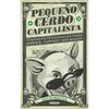 PEQUEÑO CERDO CAPITALISTA.AGUILAR-MEJICO