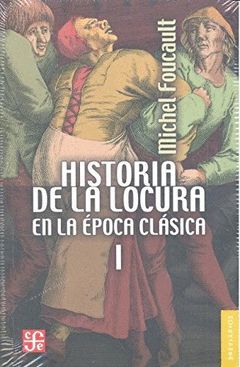 HISTORIA DE LA LOCURA I EN LA EPOCA CLASICA.FCE