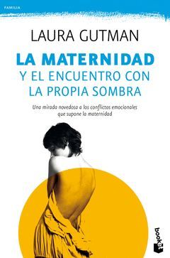 MATERNIDAD Y EL ENCUENTRO CON LA PROPIA SOMBRA,LA.BOOKET