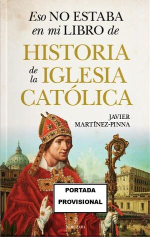 ESO NO ESTABA...HIST. DE LA IGLESIA CATÓLICA