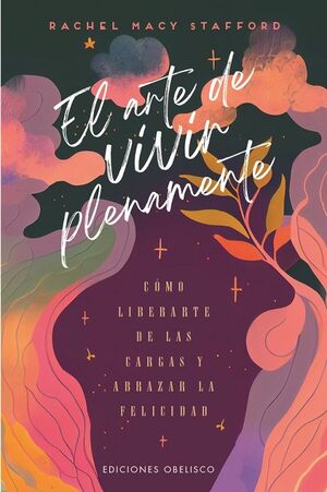 ARTE DE VIVIR PLENAMENTE, EL