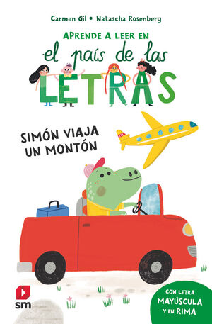 SIMON VIAJA UN MONTON (APRENDE A LEER EN EL PAIS DE LAS LETRAS)