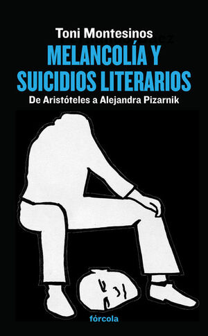 MELANCOLÍA Y SUICIDIOS LITERARIOS. FORCOLA-RUST