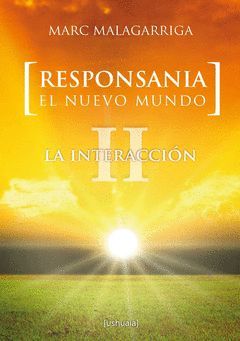 RESPONSANIA, EL NUEVO MUNDO II. LA INTERACCIÓN