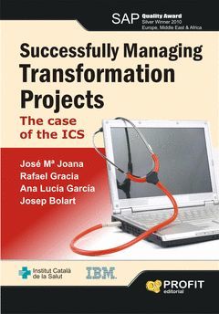 SUCCESSFULLY MANAGING TRANSFORMATION PROJECTS