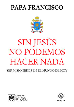 SIN JESÚS NO PODEMOS HACER NADA