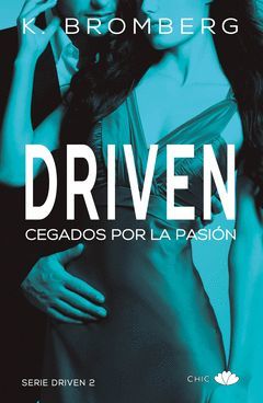 DRIVEN. CEGADOS POR LA PASIÓN