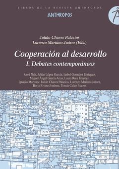 COOPERACION AL DESARROLLO I. DEBATES CONTEMPORÁNEOS.ANTHROPOS