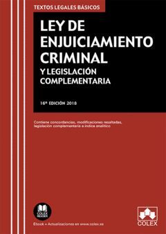 LEY DE ENJUICIAMIENTO CRIMINAL Y LEGISLACIÓN COMPLEMENTARIA.COLEX