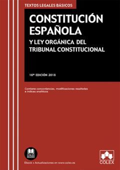 CONSTITUCIÓN ESPAÑOLA Y LEY ORGÁNICA DEL TRIBUNAL CONSTITUCIONAL.COLEX