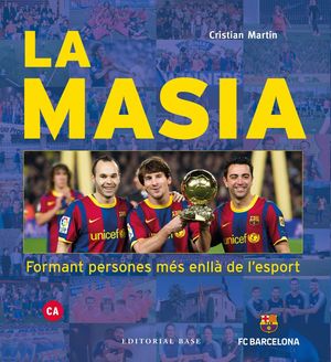 LA MASIA. FORMANT PERSONES MES ENLLA DE L'ESPORT