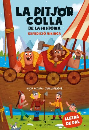 LA PITJOR COLLA DE LA HISTÒRIA. EXPEDICIÓ VIKINGA