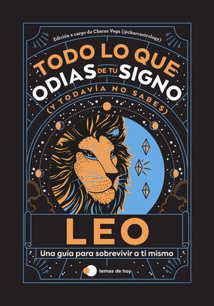 LEO: TODO LO QUE ODIAS DE TU SIGNO Y TODAVÍA NO SABES