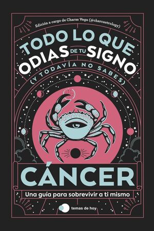 CÁNCER: TODO LO QUE ODIAS DE TU SIGNO Y TODAVÍA NO SABES