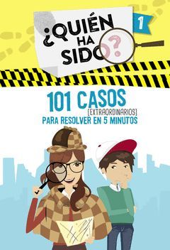101 CASOS EXTRAORDINARIOS PARA RESOLVER EN 5 MINUTOS (SERIE ¿QUIEN HA SIDO? 1)