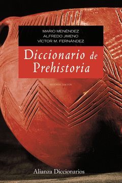 DICCIONARIO DE PREHISTORIA. ALIANZA-(2ªED)-DICCIONARIOS-DURA