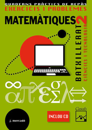 EXERCICIS I PROBLEMES 2. MATEMÀTIQUES. CIÈNCIES I TECNOLOGIA