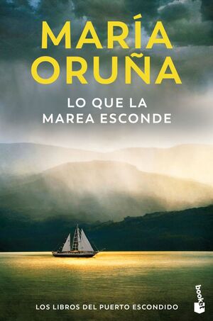 LO QUE LA MAREA ESCONDE (LOS LIBROS DEL PUERTO ESCONDIDO)