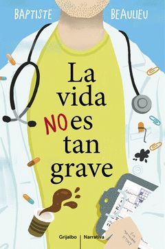 VIDA NO ES TAN GRAVE,LA.GRIJALBO