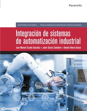 INTEGRACION DE SISTEMAS DE AUTOMATIZACION INDUSTRIAL (EDICION 2019)