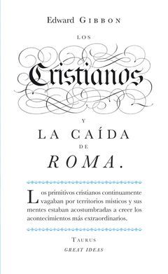 CRISTIANOS Y LA CAIDA DE ROMA,LOS. TAURUS-GREAT IDEAS