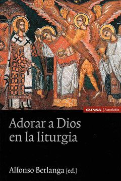 ADORAR A DIOS EN LA LITURGIA