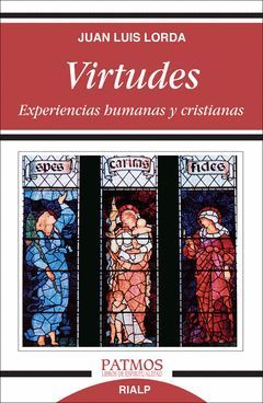 VIRTUDES. EXPERIENCIAS HUMANAS Y CRISTIANAS