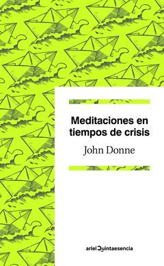 MEDITACIONES EN TIEMPOS DE CRISIS. ARIEL-QUINTAESENCIA-5