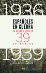 ESPAÑOLES EN GUERRA 1936-1939.ARIEL-