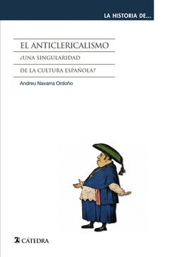 ANTICLERICALISMO,EL. CATEDRA-HISTORIA DE-1-RUST