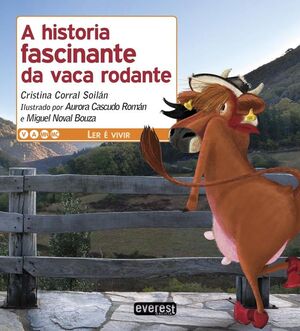 A HISTORIA FASCINANTE DA VACA RODANTE