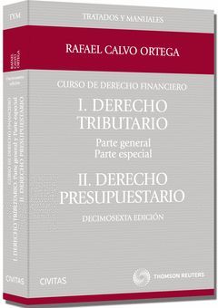 CURSO DE DERECHO FINANCIERO. I.DERECHO TRIBUTARIO. PARTE GENERAL Y PARTE ESPECIA
