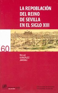 REPOBLACIÓN DEL REINO DE SEVILLA EN EL SIGLO XIII, LA - UNI. SEVILLA