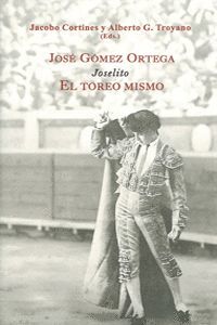 JOSE GOMEZ ORTEGA, JOSELITO EL TOREO MISMO