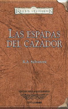 ESPADAS DEL CAZADOR,LAS.TM-REINOS OLVIDADOS-DURA