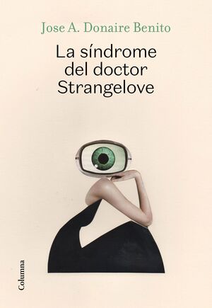 LA SÍNDROME DEL DR. STRANGELOVE