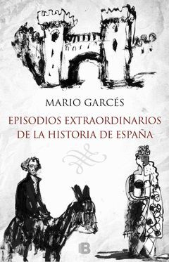 EPISODIOS EXTRAORDINARIOS DE LA HISTORIA DE ESPAÑA