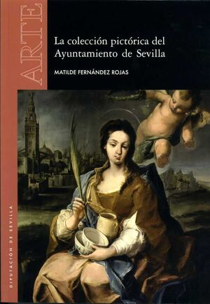 LA COLECCIÓN PICTÓRICA DEL AYUNTAMIENTO DE SEVILLA