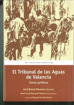 TRIBUNAL DE LAS AGUAS DE VALENCIA, EL.CLAVES JURIDICAS.ALFONS EL MAGNANIM-DURA