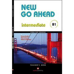 NEW GO AHEAD 3, INTERMEDIATE B1. TEACHER'S BOOK