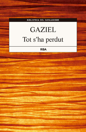 TOT S'HA PERDUT. RBA(BIBL. DEL CATALANISME)