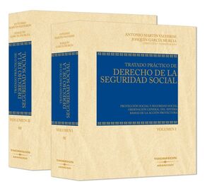 TRATADO PRÁCTICO DE DERECHO DE LA SEGURIDAD SOCIAL. TOMO I