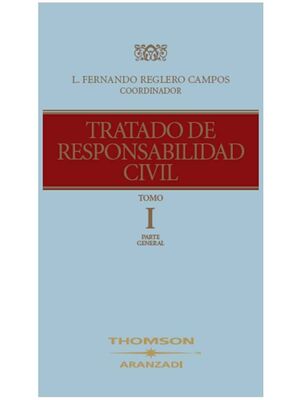 TRATADO DE RESPONSABILIDAD CIVIL (TOMO I)