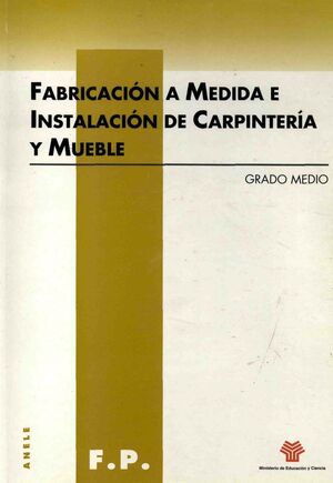 FABRICACION A MEDIDA E INSTALACION DE CARPINTERIA Y MUEBLE. GRADO