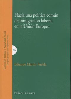 HACIA UNA POLÍTICA COMÚN DE INMIGRACIÓN LABORAL EN LA UNIÓN EUROPEA