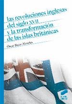 LAS REVOLUCIONES INGLESAS DEL SIGLO XVII Y LA TRANSFORMACIÓN DE LAS ISLAS BRITÁN