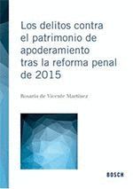 LOS DELITOS CONTRA EL PATRIMONIO DE APODERAMIENTO TRAS LA REFORMA PENAL 2015