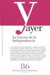 AYER 86. LA GUERRA DE LA INDEPENDIENCIA