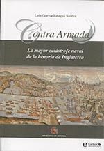 CONTRA ARMADA - MAYOR CATASTROFE NAVAL DE LA HISTORIA DE INGLATERRA